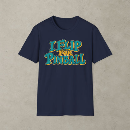 I Flip for Pinball T-shirt 2nd Edition