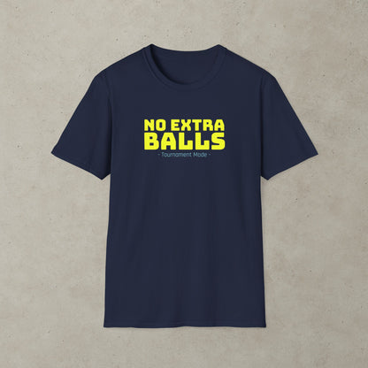 No Extra Balls - Tournament Mode Pinball Graphic T-Shirt