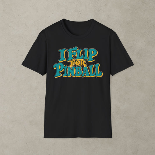 I Flip for Pinball T-shirt 2nd Edition